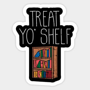 Treat Yo' Shelf Sticker